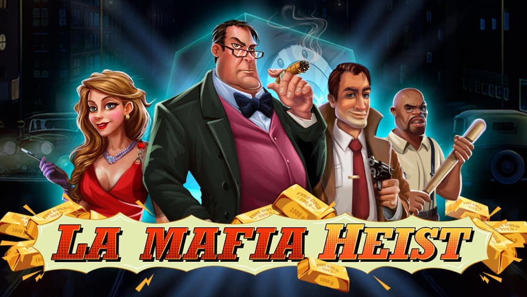 La Mafia Heist online slot game logo in gold and red. There are gold bars around the logo. There are three men carrying a cigar, gun and baseball bat. There is a woman in a red dress holding a cigarette.