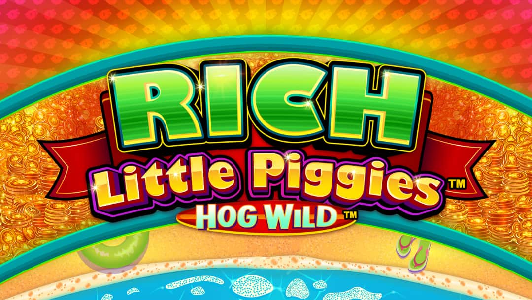 The title screen for Rich Little Piggies Hog Wild. The game logo appears on a colorful background split into three horizontal sections with a beach scene at the bottom, gold coins in the middle, and a pink, red, and yellow design on top.