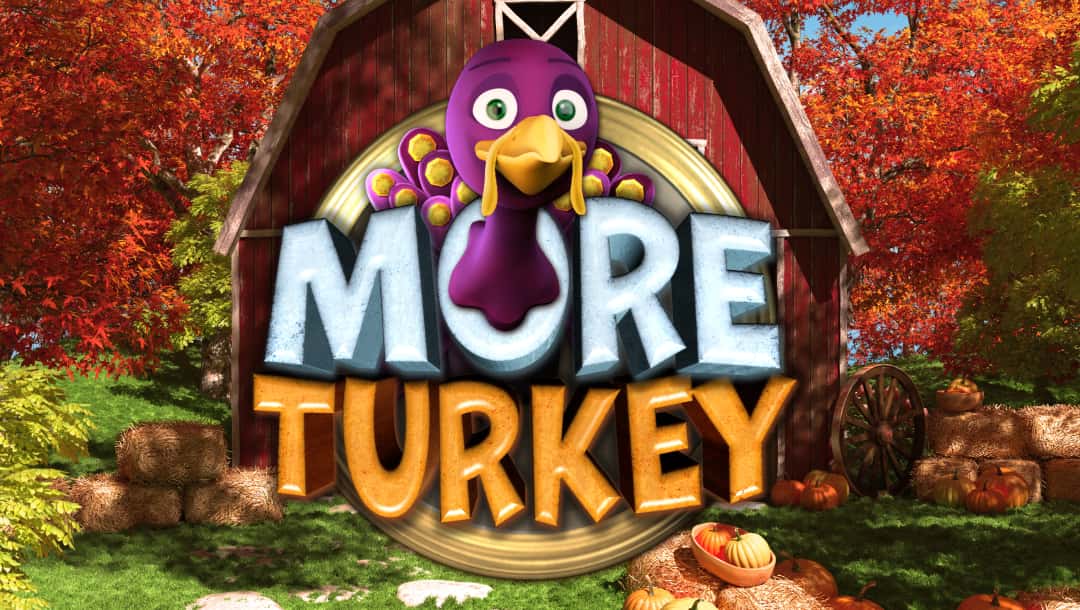 The title screen for the More Turkey slot game. A purple turkey has popped its head through the “O” in the game title. The background is a barn surrounded by hay bales, trees with red and orange leaves, and a grassy field.